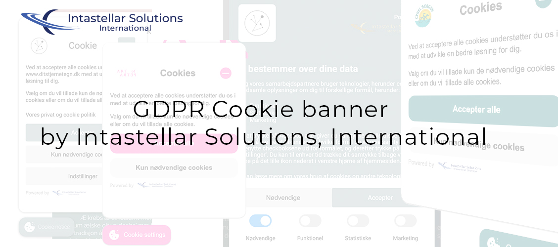 GDPR Cookie banner designet af Intastellar Solutions, International og udviklet hos Intastellar Solutions.